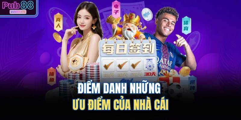 Điểm danh những ưu điểm của nhà cái
